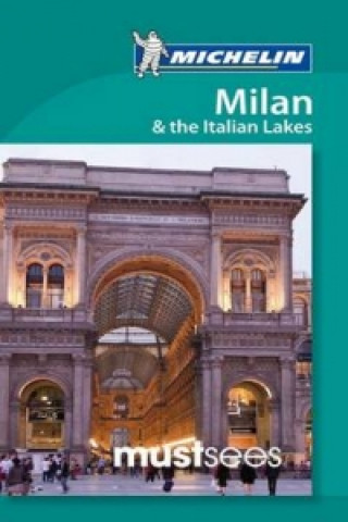 Kniha Must Sees Milan & the Italian Lakes Michelin