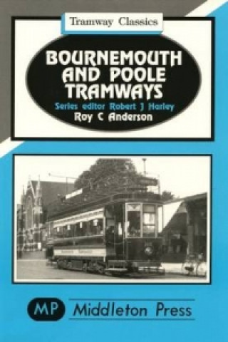 Kniha Bournemouth and Poole Tramways R.C. Anderson