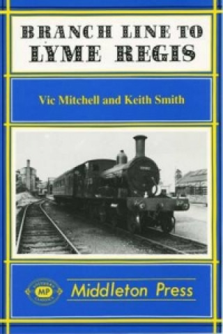 Livre Branch Line to Lyme Regis Keith Smith