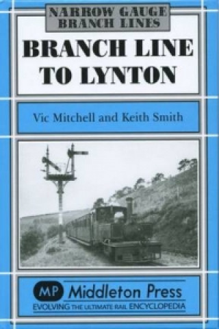 Könyv Branch Line to Lynton Keith Smith