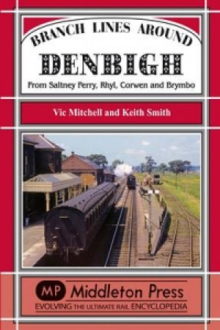 Kniha Branch Lines Around Denbigh Keith Smith