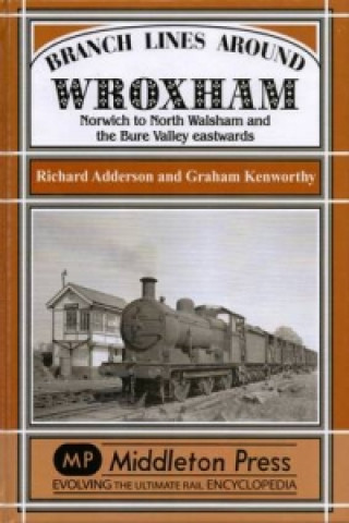 Книга Branch Lines Around Wroxham Graham Kenworthy