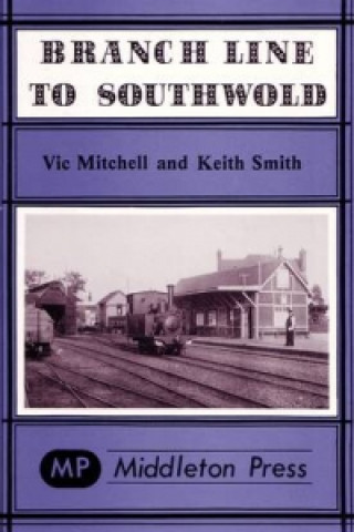 Kniha Branch Line to Southwold Keith Smith