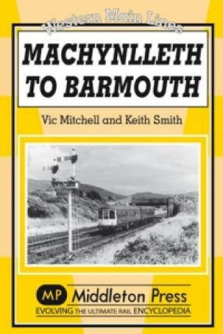 Kniha Machynlleth to Barmouth Keith Smith