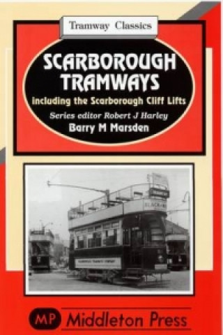 Livre Scarborough Tramways Barry M. Marsden