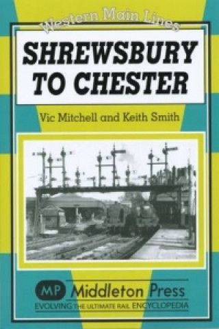 Kniha Shrewsbury to Chester Keith Smith