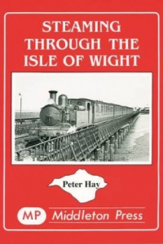 Книга Steaming Through the Isle of Wight Peter Kay