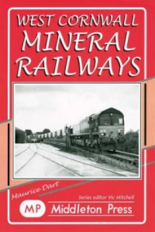 Buch West Cornwall Mineral Railways Maurice Dart