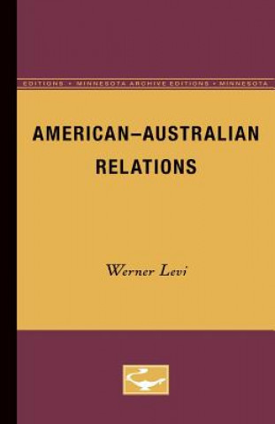 Knjiga American-Australian Relations Werner Levi