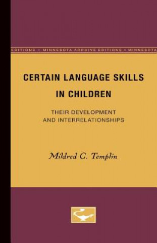 Kniha Certain Language Skills in Children Mildred Templin