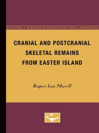 Könyv Cranial and Postcranial Skeletal Remains from Easter Island Rupert Ivan Murrill