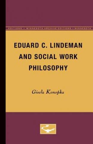 Kniha Eduard C. Lindeman and Social Work Philosophy Gisela Konopka