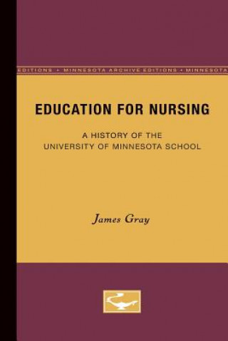 Книга Education for Nursing James Gray
