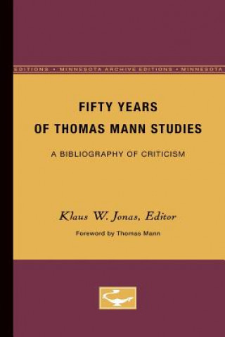 Könyv Fifty Years of Thomas Mann Studies 
