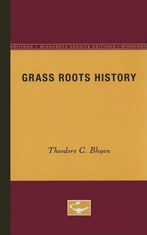 Kniha Grass Roots History Theodore C. Blegen