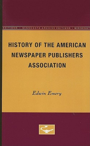 Könyv History of the American Newspaper Publishers Association 