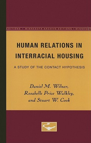 Kniha Human Relations in Interracial Housing Daniel M. Wilner