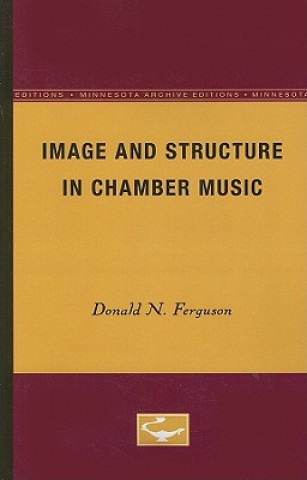 Kniha Image and Structure in Chamber Music Donald N. Ferguson