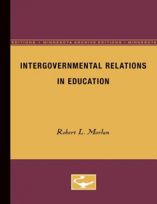 Kniha Intergovernmental Relations in Education Robert Morlan