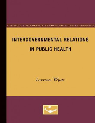 Carte Intergovernmental Relations in Public Health Laurence Wyatt