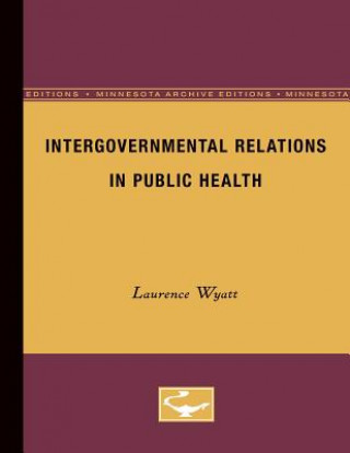 Book Intergovernmental Relations in Public Health Laurence Wyatt