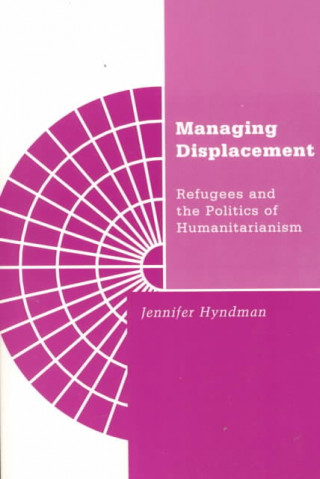 Knjiga Managing Displacement Jennifer Hyndman