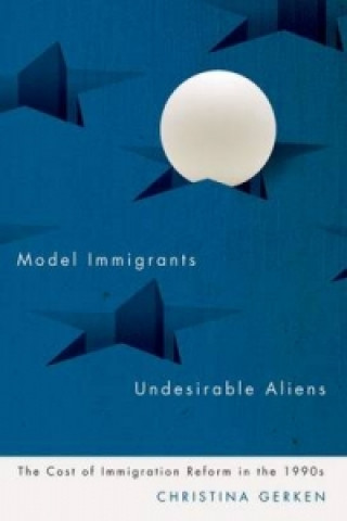 Książka Model Immigrants and Undesirable Aliens Christina Gerken