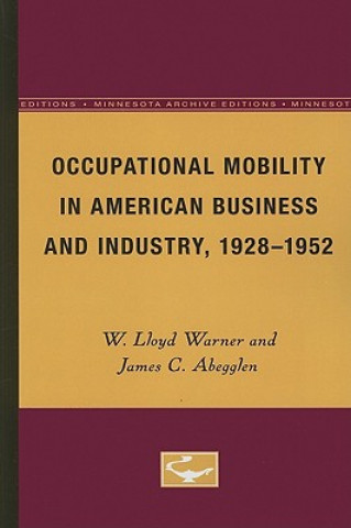 Książka Occupational Mobility in American Business and Industry, 1928-1952 W. Lloyd Warner