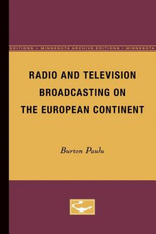 Knjiga Radio and Television Broadcasting on the European Continent Burton Paulu