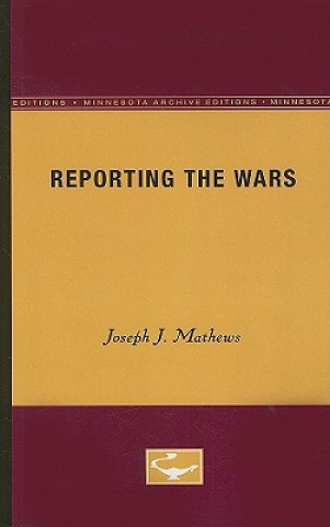 Carte Reporting the Wars Joseph J. Mathews