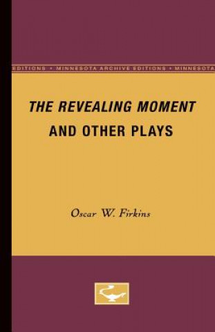 Könyv Revealing Moment and Other Plays Oscar W. Firkins