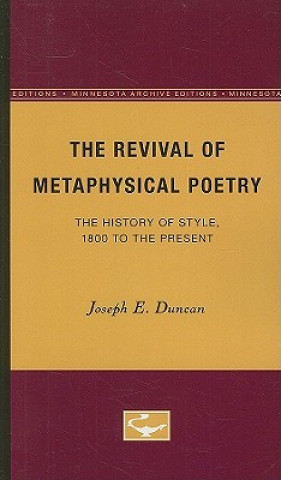 Könyv Revival of Metaphysical Poetry Joseph E. Duncan