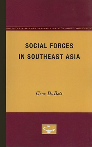 Könyv Social Forces in Southeast Asia Cora DuBois