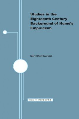 Carte Studies in the Eighteenth Century Background of Hume's Empiricism Mary Shaw Kuypers
