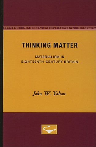 Könyv Thinking Matter John W. Yolton