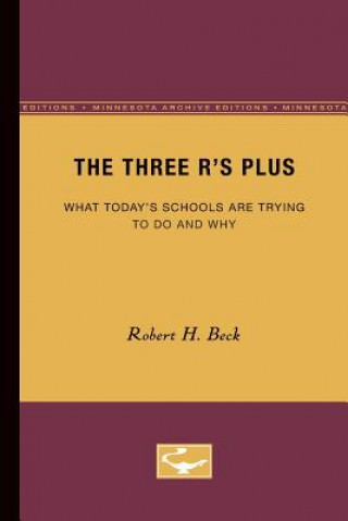 Książka Three R's Plus Robert H. Beck