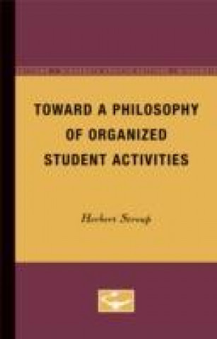 Livre Toward a Philosophy of Organized Student Activities Herbert Stroup