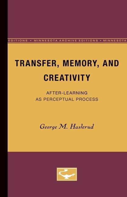 Könyv Transfer, Memory, and Creativity George Haslerud