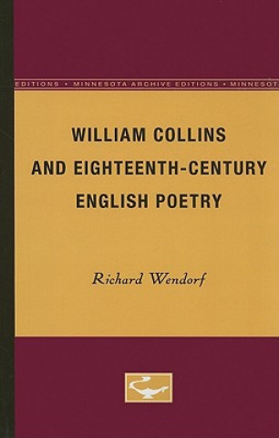 Carte William Collins and Eighteenth-Century English Poetry Richard Wendorf