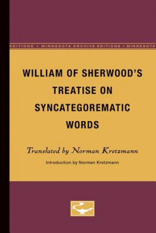 Buch William of Sherwood's Treatise on Syncategorematic Words Norman Kretzmann