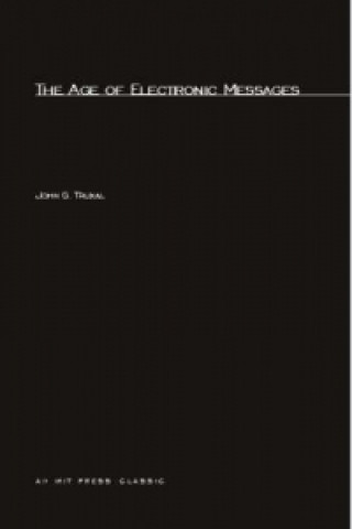 Livre Age of Electronic Messages John Groff Truxal