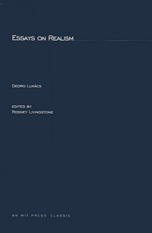 Carte Essays On Realism Georg Lukacs