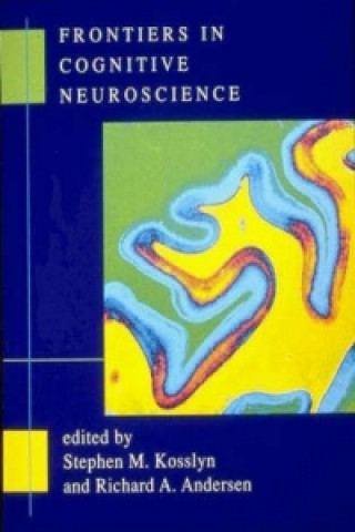 Kniha Frontiers in Cognitive Neuroscience Stephen M. Kosslyn