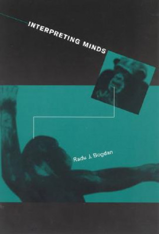 Knjiga Interpreting Minds Radu J. Bogdan