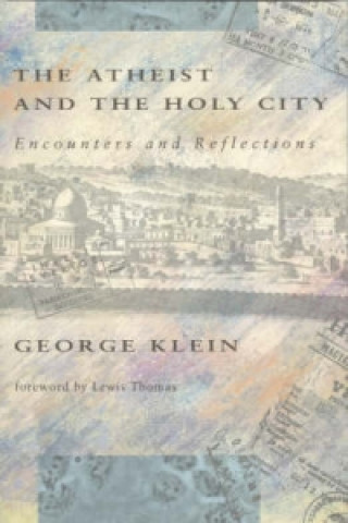 Книга Atheist and the Holy City George Klein