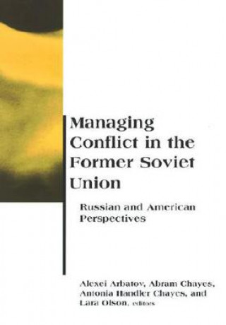 Carte Managing Conflict in the Former Soviet Union Alexei Arabatov