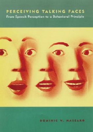Knjiga Perceiving Talking Faces Dominic W. Massaro
