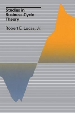 Carte Studies in Business-cycle Theory Robert E. Lucas