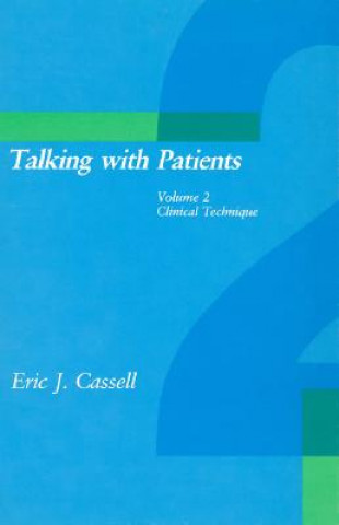 Kniha Talking with Patients Eric J. Cassell