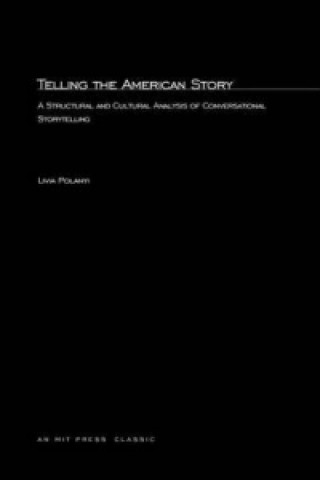 Carte Telling the American Story Livia Polanyi